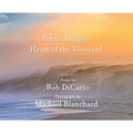 Poetic Images: Heart of the Vineyard