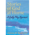 Stories of God at Home: A Godly Play Approach