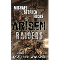 Arisen: Raiders, Volume 3 - Dead Men Walking