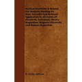 Medical Electricity. A Manual For Students Showing Its Most Scientific And Rational Application To All Forms Of Electricity, Galvanism, Electro-Magnet