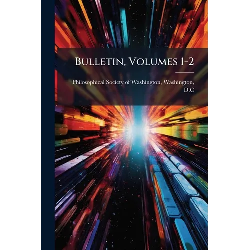 Bulletin, Volumes 1-2