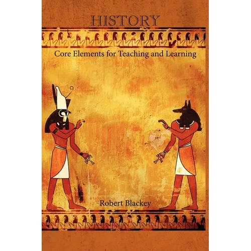 History: Core Elements for Teaching and Learning