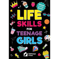 Life Skills for Teenage Girls The Essential Guide to Help Combat Peer Pressure, Boost Self Confidence, Manage Money Like a Pro, Navigate Dating, Schoo