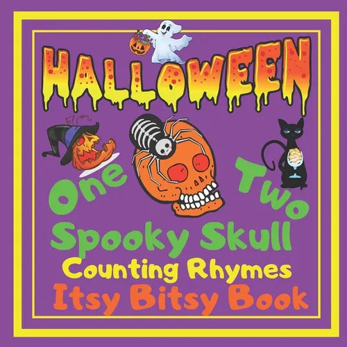 Halloween - One Two Spooky Skull! Counting Rhymes - Itsy Bitsy Book: (Learn Numbers 1-20) Perfect Gift For Babies, Toddlers, Small Kids
