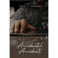 Accidental Accidents