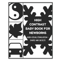 Baby Visual Stimulation - High Contrast Baby Book for Newborns - Shapes and Objects: Sensory Book for Newborns 0-6 Months