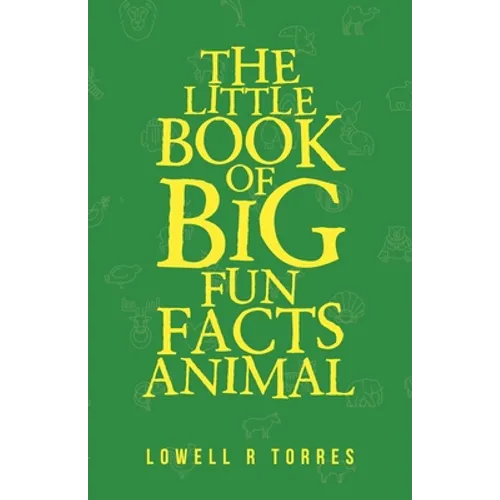 The Little Book of Big Fun Animal Facts
