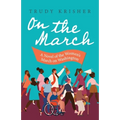On the March: A Novel of the Women's March on Washington: A Novel of the Women's March on Washington