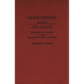 Homelessness Amid Affluence: Structure and Paradox in the American Political Economy