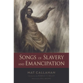 Songs of Slavery and Emancipation
