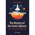 The Mystery of the Seven Spheres: How Homo Sapiens Will Conquer Space