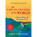 The Cafe on the Edge of the World: A Story about the Meaning of Life