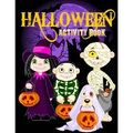 Halloween Activity Book: Over 70+ Halloween Activities & Coloring Pages for Kids: Spooktacular Halloween Gift for Kids: Letter Tracing, Mazes,