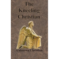 The Kneeling Christian