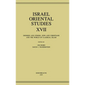 Israel Oriental Studies, Volume 17: Dhimmis and Others: Jews and Christians and the World of Classical Islam