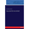 Songs about life, love and death