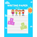Writing Paper for Kids: A Fun Book To Practice Writing For Kids Ages 3-5, Beginner To Tracing Lines, Kindergarten Writing Paper