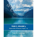 Nurturing Faith Commentary, Year C, Volume 3: Lectionary Resources for Preaching and Teaching-Season after Pentecost: Proper 1-14