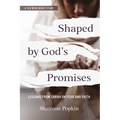Shaped by God's Promises: Lessons from Sarah on Fear and Faith