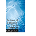 The Prose Life of Alexander: From the Thornton Ms.