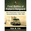 Final Battles of Patton's Vanguard: The United States Army Fourth Armored Division, 1945-1946