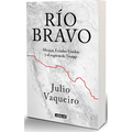 Río Bravo. La Frontera Entre Sheinbaum Y Trump / Río Bravo. the Border Between Sheinbaum and Trump