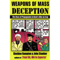 Weapons of Mass Deception: The Uses of Propaganda in Bush's War on Iraq