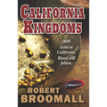 California Kingdoms: A Story of the Gold Rush