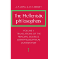 The Hellenistic Philosophers: Volume 1, Translations of the Principal Sources with Philosophical Commentary