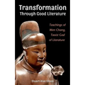 Transformation Through Good Literature: Teachings of Wen Chang, Taoist God of Literature