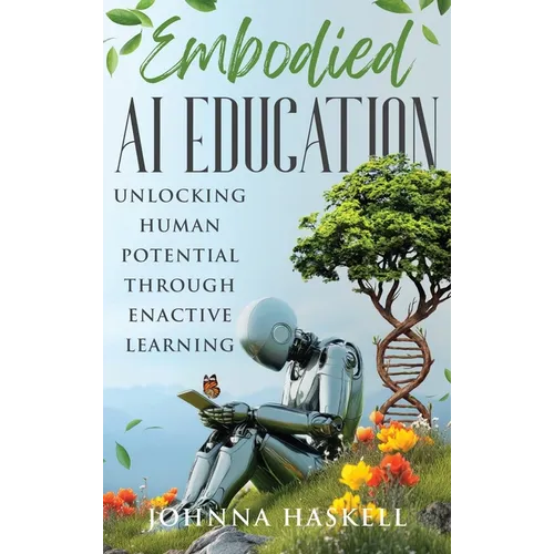 Embodied AI Education: Unlocking Human Potential Through Enactive Learning