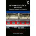 Lacan and Critical Feminism: Subjectivity, Sexuation, and Discourse
