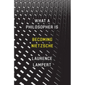What a Philosopher Is: Becoming Nietzsche