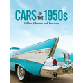 Cars of the 1950s: Tailfins, Chrome, and Two-Tone