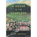 A House in the Homeland: Armenian Pilgrimages to Places of Ancestral Memory