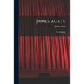 James Agate: an Anthology