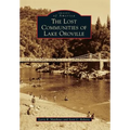The Lost Communities of Lake Oroville