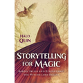 Storytelling for Magic: Bardic Skills and Ritual-Craft for Witches and Pagans