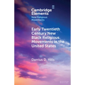 Early Twentieth Century New Black Religious Movements in the United States