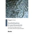 Symbolization in psychoanalysis: the processes of subjectivation and the aesthetic