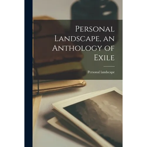 Personal Landscape, an Anthology of Exile
