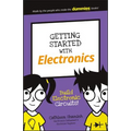 Getting Started with Electronics: Build Electronic Circuits!