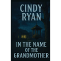 In the Name of the Grandmother