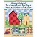 Classic & Colorful Patchwork and Appliqué Quilt Patterns: 24 Designs - Full Sized Templates - Keep It Simple Options