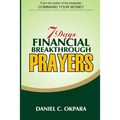 7 Days Financial Breakthrough Prayers: Simple Prayers, Declarations, and Instructions to Attract and Manifest Financial Breakthrough