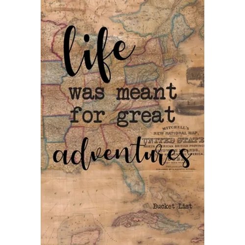 Bucket List: Life Was Meant For Great Adventures Couples Travel Bucket List