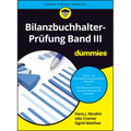 Bilanzbuchhalter-Prüfung Band III für Dummies
