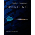 Punteros en C: Teoría y Problemas