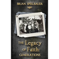 The Legacy of Faith: Generations