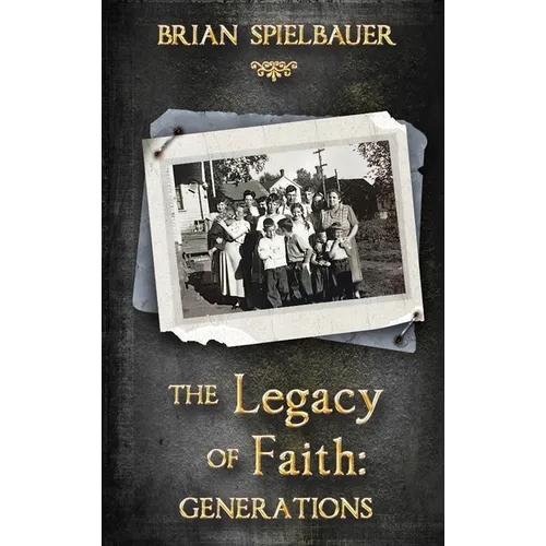 The Legacy of Faith: Generations